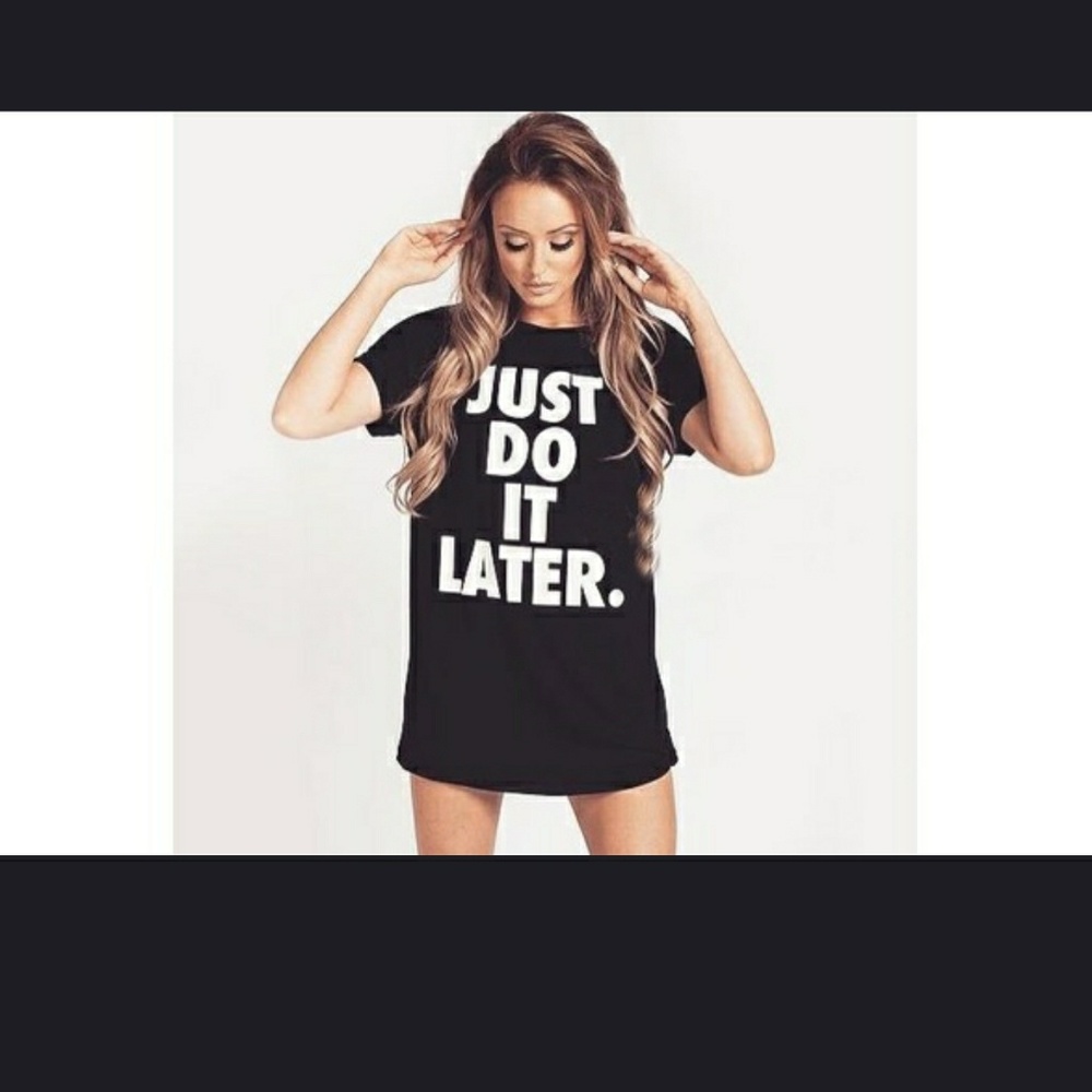"JUST DO IT LATER" T-SHIRT